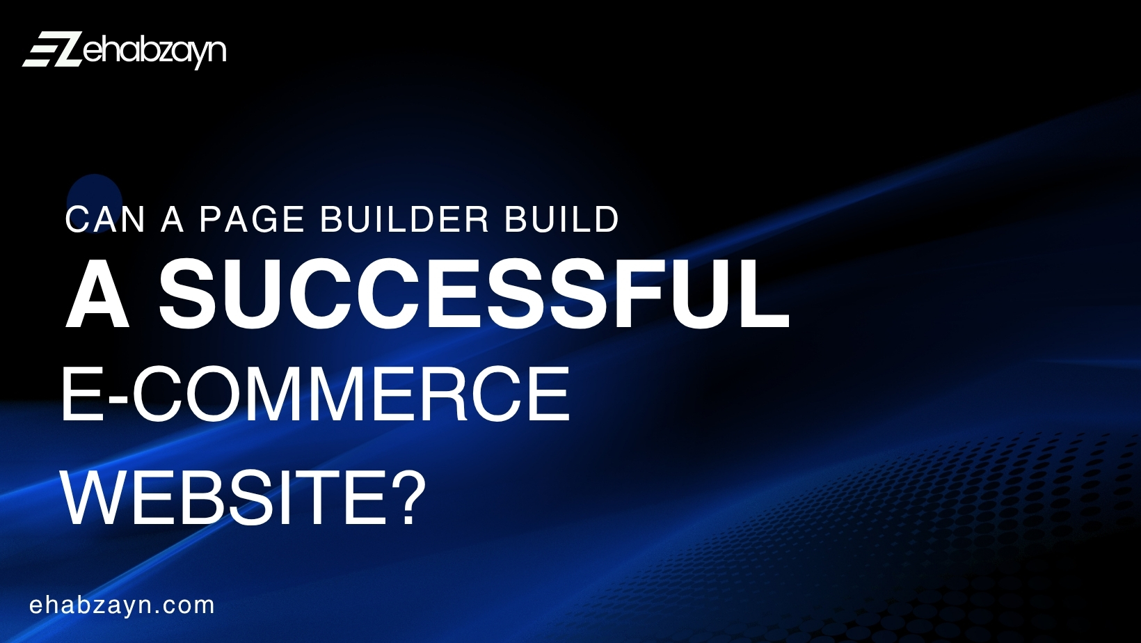 Can a Page Builder Build a Successful E-commerce Website